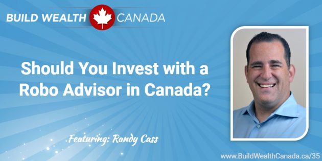 Should you invest with a robo advisor in Canada - Randy Cass
