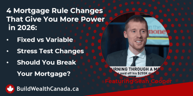 4 Mortgage Rule Changes That Give You More Power in 2026 - Sean Cooper